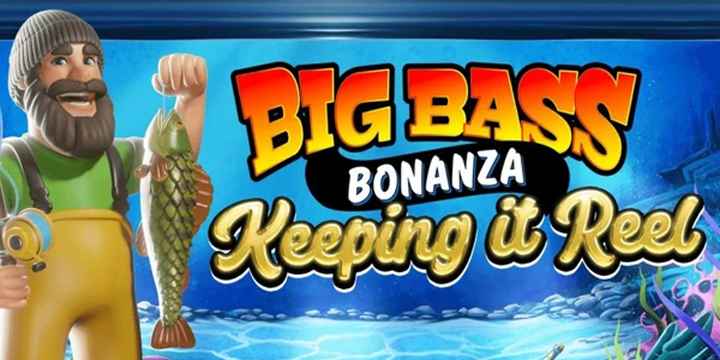 Big Bass Bonanza: Keeping It Reel – Slot Seru dan Mudah Maxwin!